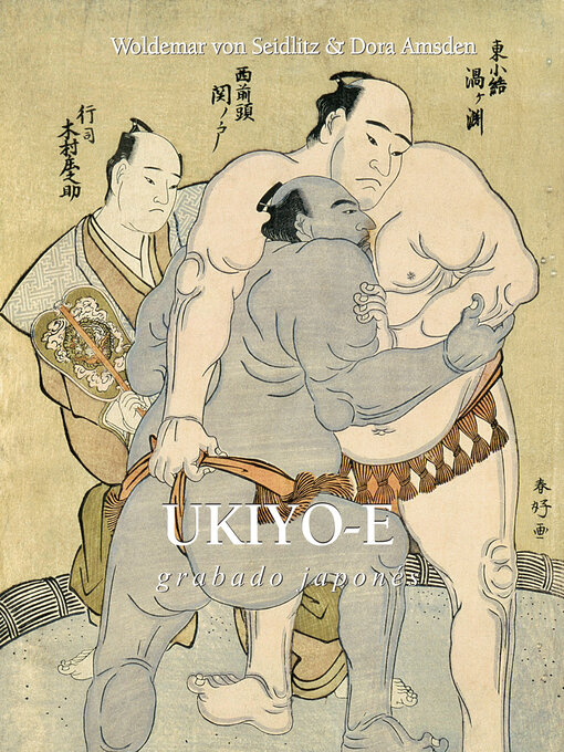 Title details for Ukiyo-e--grabado japonés by Dora Amsden - Available